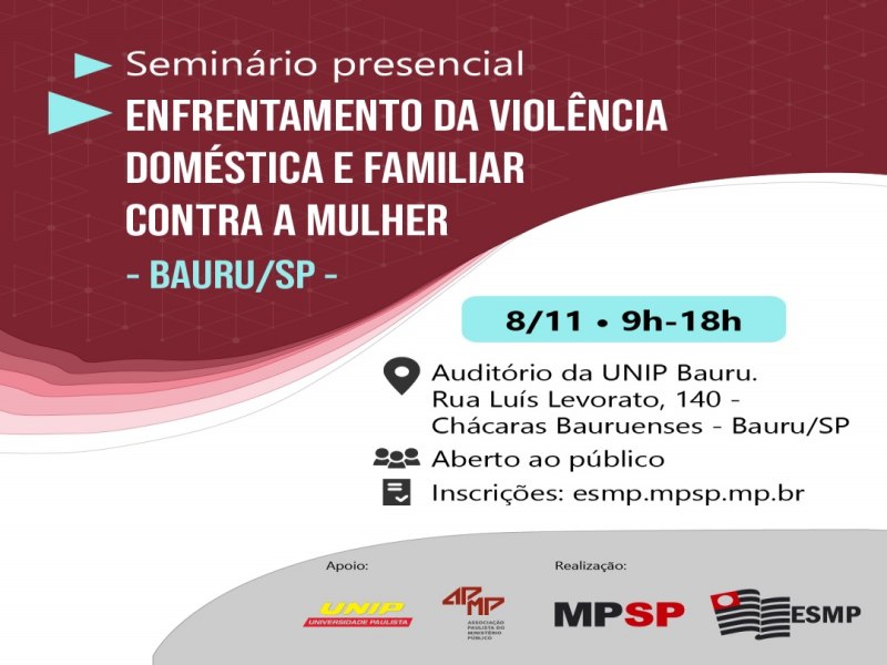 Escola Superior do Ministrio Pblico promove seminrio em Bauru sobre violncia domstica e familiar