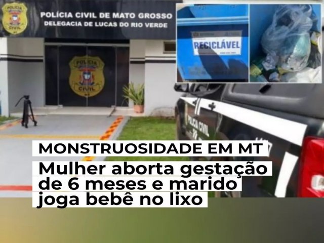 Mulher aborta gestao de 6 meses e marido joga beb no lixo 