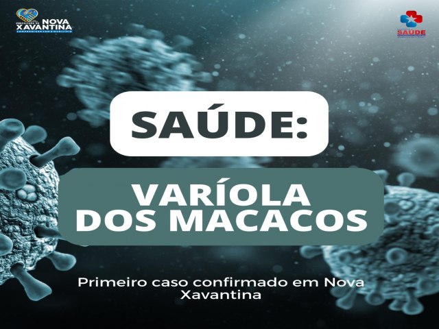 PRIMEIRO CASO DE VAROLA DOS MACACOS  CONFIRMADO EM NOVA XAVANTINA