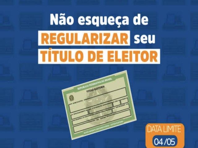 Eleitor tem quatro meses para regularizar ou tirar a 1 via do ttulo