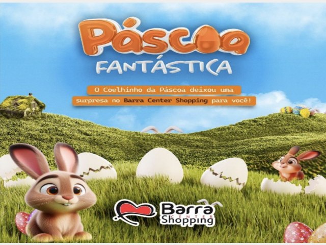 Barra Center Shopping realiza Pscoa Fantstica neste domingo (31/3) com entrega de ovos de Pscoa