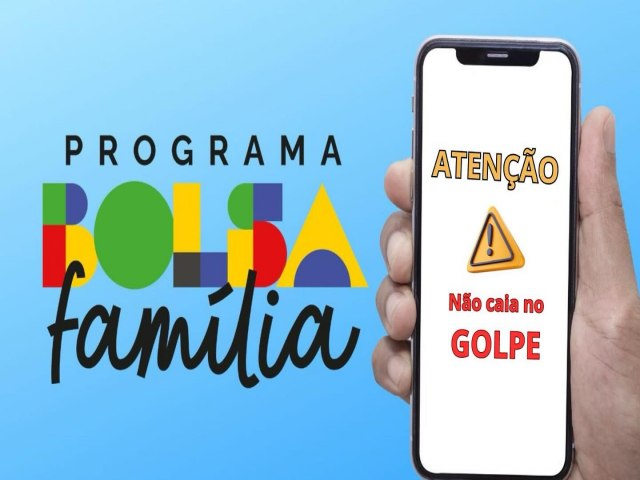 BOLSA FAMLIA: ALERTA DE GOLPE DE RECADASTRAMENTO ATINGE BENEFICIRIOS