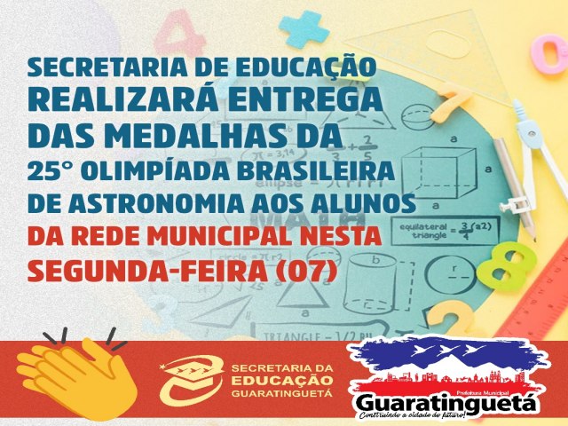 Guaratinguet entrega medalhas da 25 Olimpada Brasileira de Astronomia aos alunos da rede municipal na segunda