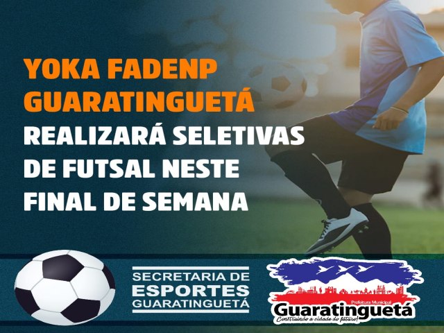 Yoka Guaratinguet realizar seletivas de futsal neste final de semana