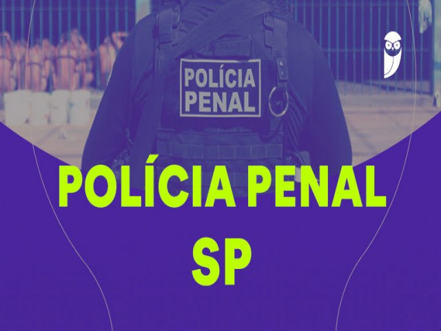 ATENO: Concurso SAP SP: cancelado edital para Polcia Penal