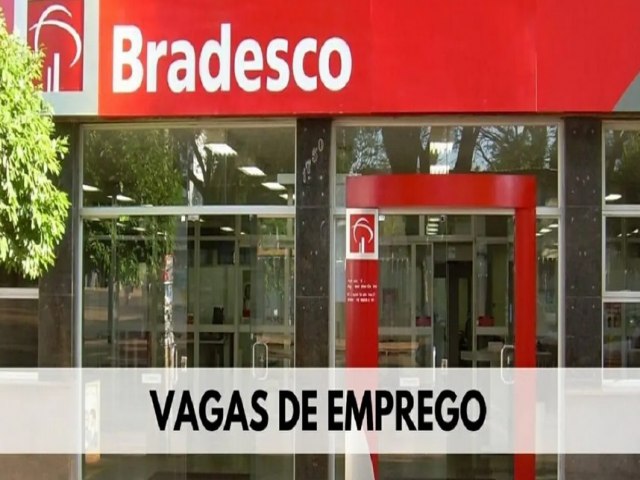 Bradesco abre processo seletivo com 372 vagas home office e presenciais para profissionais de todo o Brasil