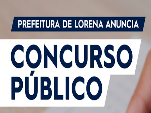  Prefeitura de Lorena abre Concurso Pblico para 219 vagas 