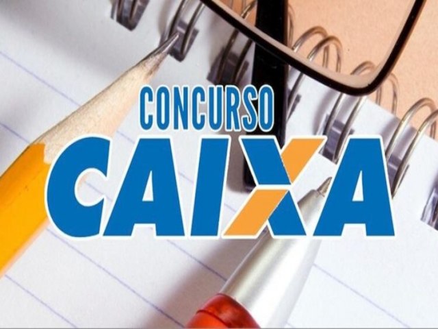 Caixa abre inscries para concurso com salrios de at R$ 14,9 mil